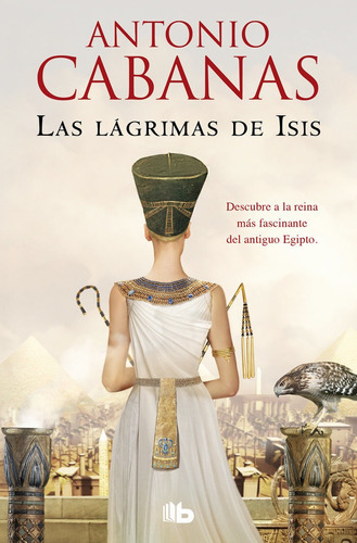 Las Lãâ¡grimas De Isis, De Cabanas, Antonio. Editorial B De Bolsillo (ediciones B), Tapa Blanda En Español