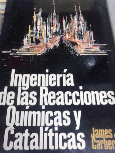 Ingeniería De Las Reacciones Químicas