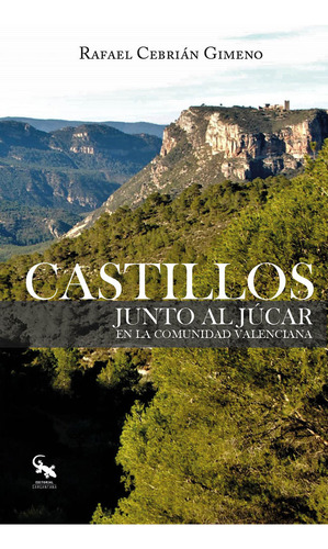 Libro Castillos Junto Al Jucar En La Comunidad Valenciana...