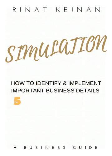Simulation Of Important Product Details, De Keinan, Rinat. Editorial Lulu Pr, Tapa Blanda En Inglés
