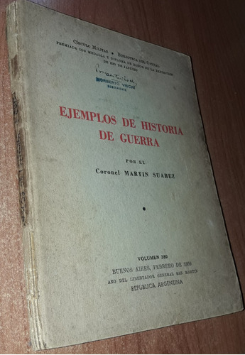 Ejemplos De Historia De Guerra    Coronel Martin Suarez