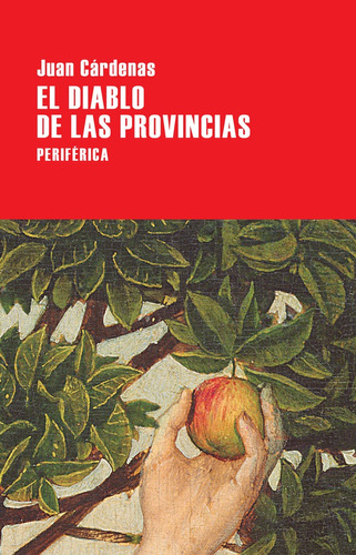 El Diablo De Las Provincias - Cárdenas, Juan