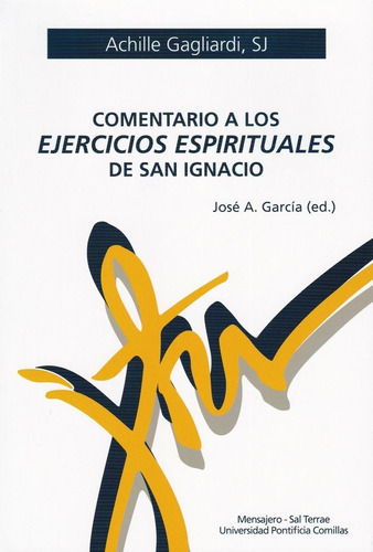 Comentario A Los Ejercicios Espirituales De San Ignacio -...