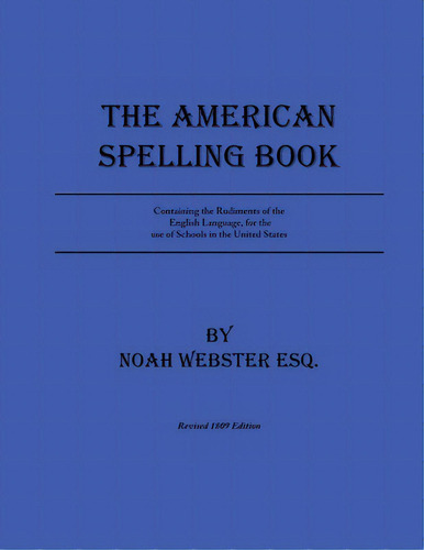 The American Spelling Book, De Livesey, Daniel. Editorial Context Pubn, Tapa Blanda En Inglés