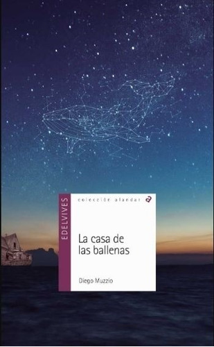 La Casa De Las Ballenas - Aladar Serie Morada - Muzzio, De Muzzio, Diego. Editorial Edelvives, Tapa Blanda En Español