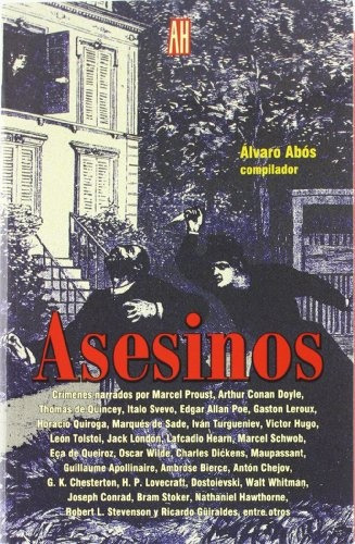 Asesinos - Antología, Álvaro Abós (comp), Ed. Ah