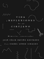 Libro Vida Y Reflexiones De Un Cirujano.