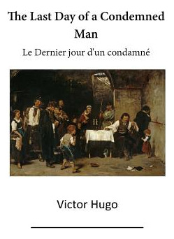 Libro The Last Day Of A Condemned Man: Le Dernier Jour D'...