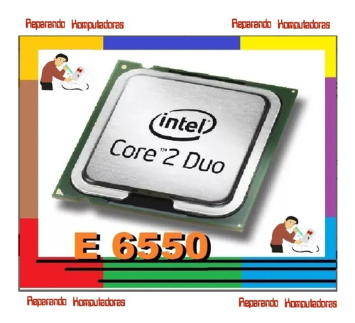 Procesador Intel Core 2 Duo E6550 Combo Pagas 3 ,  Llevas 4 