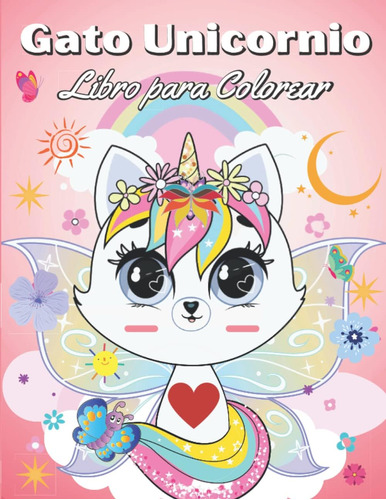 Libro: Gato Unicornio Libro Para Colorear: Lindo Gatito Libr