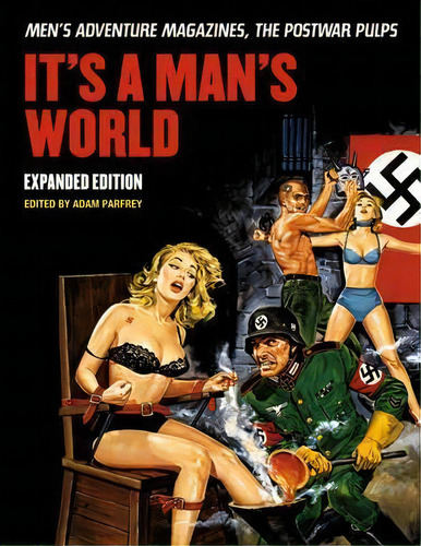 It's A Man's World : Men's Adventure Magazines, The Postwar Pulps, De Adam Parfray. Editorial Feral House,u.s., Tapa Blanda En Inglés