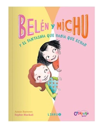 Belen Y Michu.libro 2.y El Fantasma Que Habia Que Echar