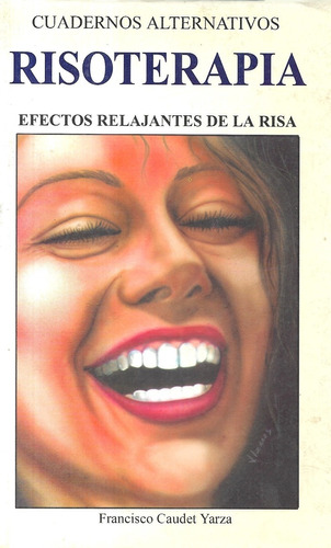 Risoterapia Efectos Relajantes Risa / Francisco Caudet Yarza