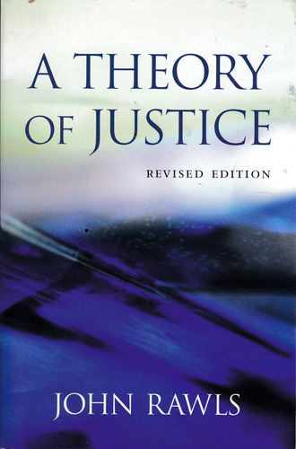 A Theory Of Justice - John Rawls