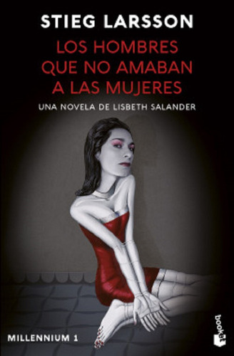 Los Hombres Que No Amaban A Las Mujeres - S.larsson - Booket