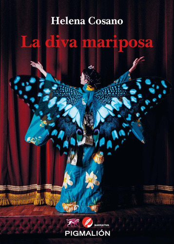 Libro: La Diva Mariposa. Cosano, Helena. Pigmalion