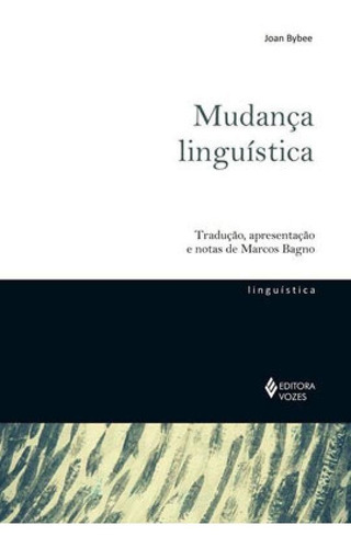 Mudança Linguística, De Bybee, Joan. Editora Vozes, Capa Mole Em Português