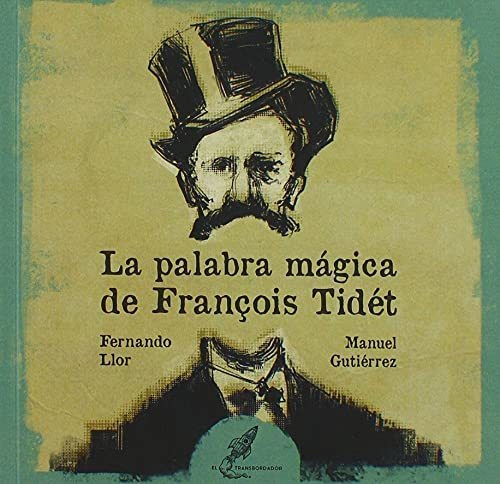 La Palabra Mágica De François Tidét