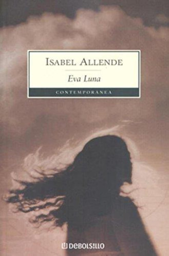 Eva Luna - Isabel Allende * Debolsillo - Sudamericana