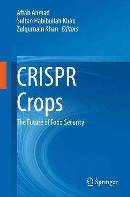 Libro Crispr Crops : The Future Of Food Security - Aftab ...