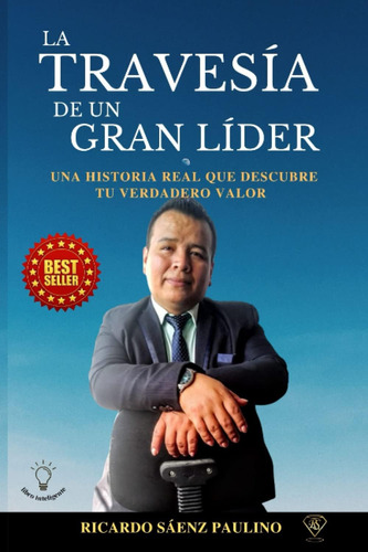 Libro: La Travesía De Un Gran Líder: Una Historia Real Que D