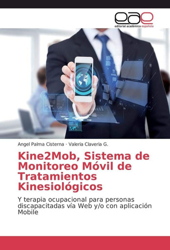 Libro: Kine2mob, Sistema De Monitoreo Móvil De Tratamientos 