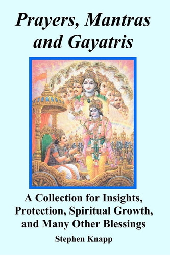 Libro: Prayers, Mantras And Gayatris: A Collection For And