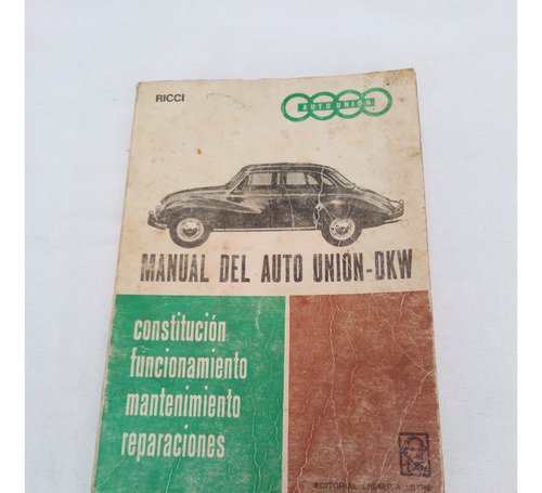Antiguo Libro Manual Auto Unión Dkw 351 Pag.