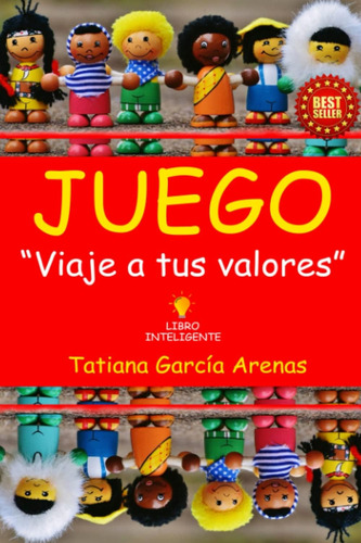 Libro: Juego:  Viaje A Tus Valores  (spanish Edition)
