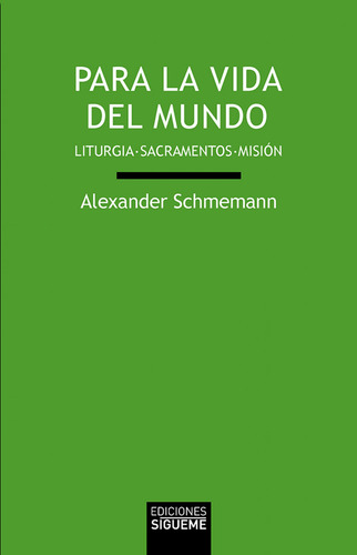 Para La Vida Del Mundo - Schmemann, Alexander