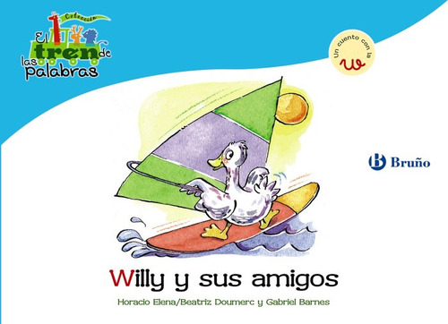 Willy Y Sus Amigos (w) Tren De Las Palabras - Doumerc, Be...