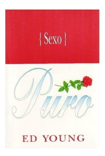 Sexo Puro - Ed Young
