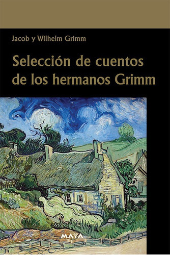 Selección De Cuentos De Los Hermanos Grimm, De Hermanos Grimm. Editorial Maya, Tapa Blanda En Español