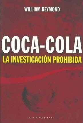 Coca-cola : La Investigacion Prohibida - William  (original)