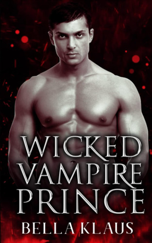 Libro: Wicked Vampire Prince: A Paranormal Fated Mates Roman