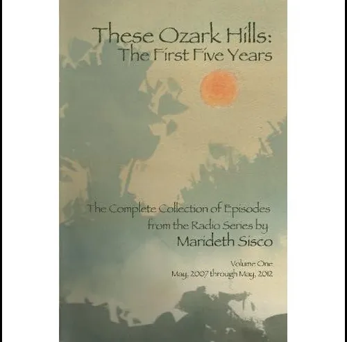 Libro: These Ozarks Hills: The First Five Years: Collected E