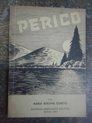 Perico * Maria A. Olmedo * Evangelica Bautista *