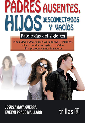 Libro: Padres Ausentes, Hijos Desconectdos Y Vacíos / Absen