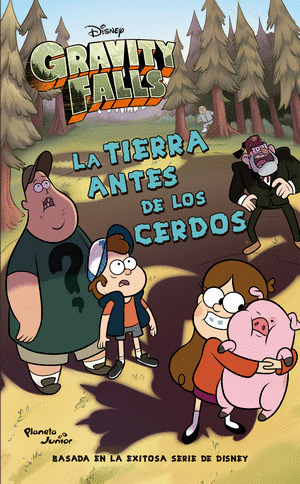 Libro Gravity Falls. La Tierra Antes De Los Cerdos