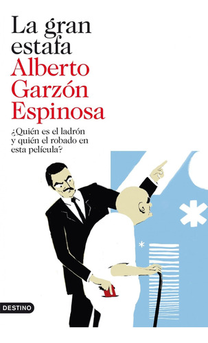 Libro: La Gran Estafa: ¿quién Es Ladrón Y Quién Robado