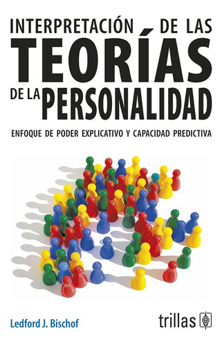 Interpretacion De Las Teorias De La Personalidad - Bischof, 