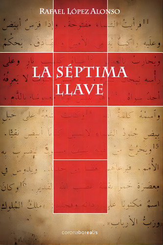 La Septima Llave, De Alonso, Rafael Lopez. Editorial Createspace, Tapa Blanda En Español