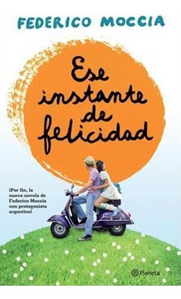 Ese Instante De Felicidad - Moccia Federico (papel)