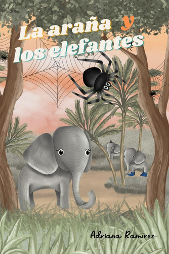 Libro: La Araña Y Los Elefantes (spanish Edition)