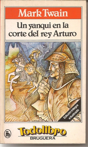 Un Yanqui En La Corte Del Rey Arturo - Mark Twain