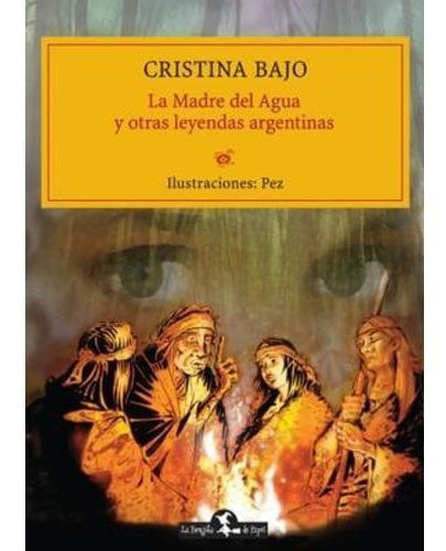 La Madre Del Agua Y Otras Leyendas Argentinas