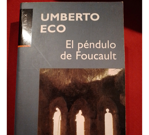 El Péndulo De Foucault.  Humberto Eco. Excelente Estado.