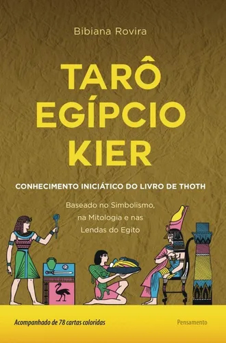 comprar Tarô egípcio Kier: Conhecimento iniciático do livro de Thoth, de Bibiana Rovira. Editora Pensamento, capa mole em português, 2021