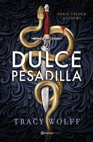 Dulce Pesadilla Calder Academy 1 Edicion Deluxe Limitada, De Tracy Wolff. Calder Academy, Vol. 1. Editorial Editorial Planeta, Tapa Dura En Español, 2024