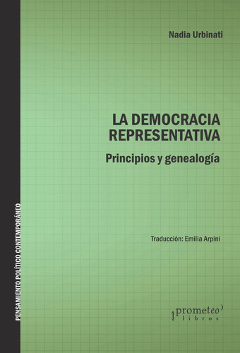 Democracia Representativa, La. Principios Y Genealogia - Nad